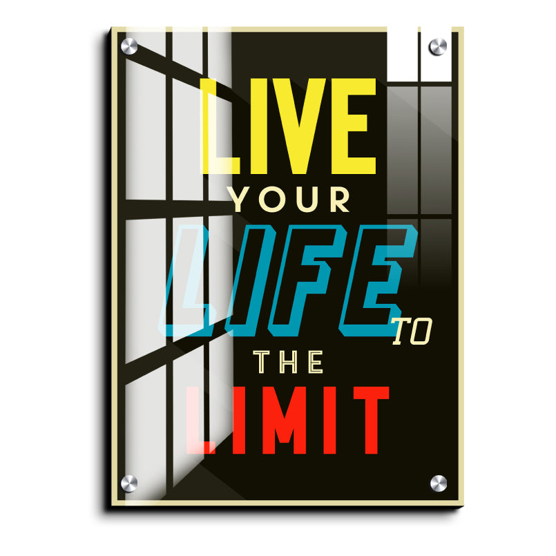 Live Your Life To The Limit Inspired Quotes Wood Print Wall Art