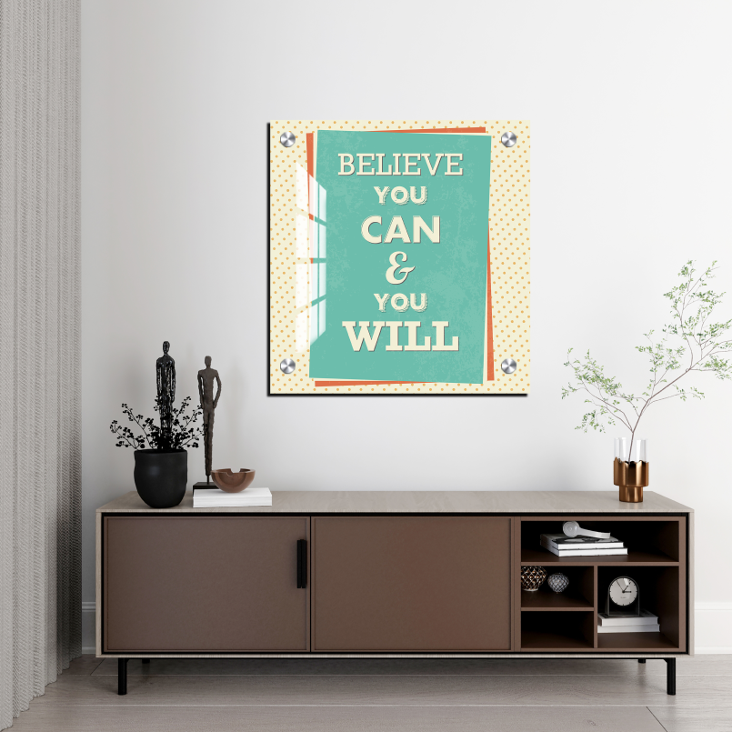 Believe You Can and You Will Motivational Quote Wood Print Wall Art