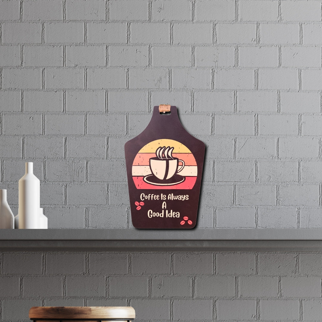 Chalk my Theme Wooden Wall Hanging and Decorative item (Coffee is Always a Good Idea)