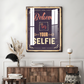 Believe in Your Selfie Quote Vintage Wood Print Wall Art