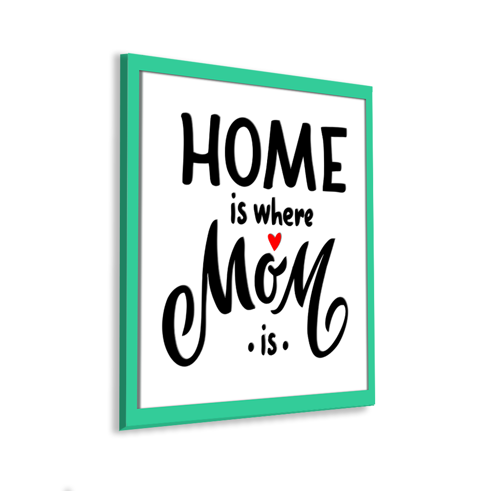 Home is Where MOM is Quote Wooden Frame Wall Art