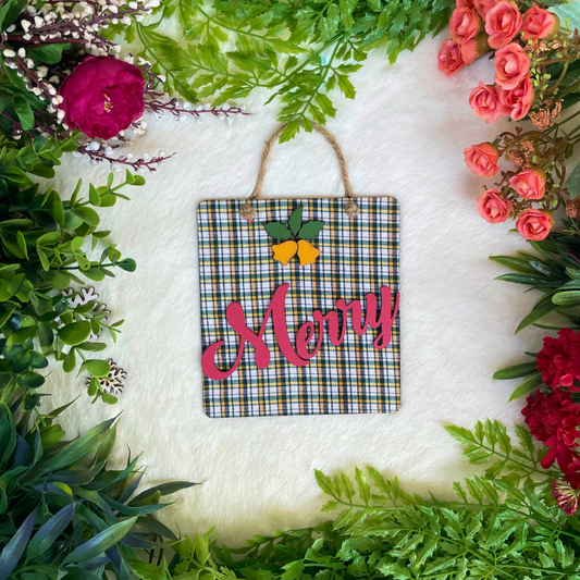 Merry Quote with Little Flower Tree, Door, or Wall Hanging