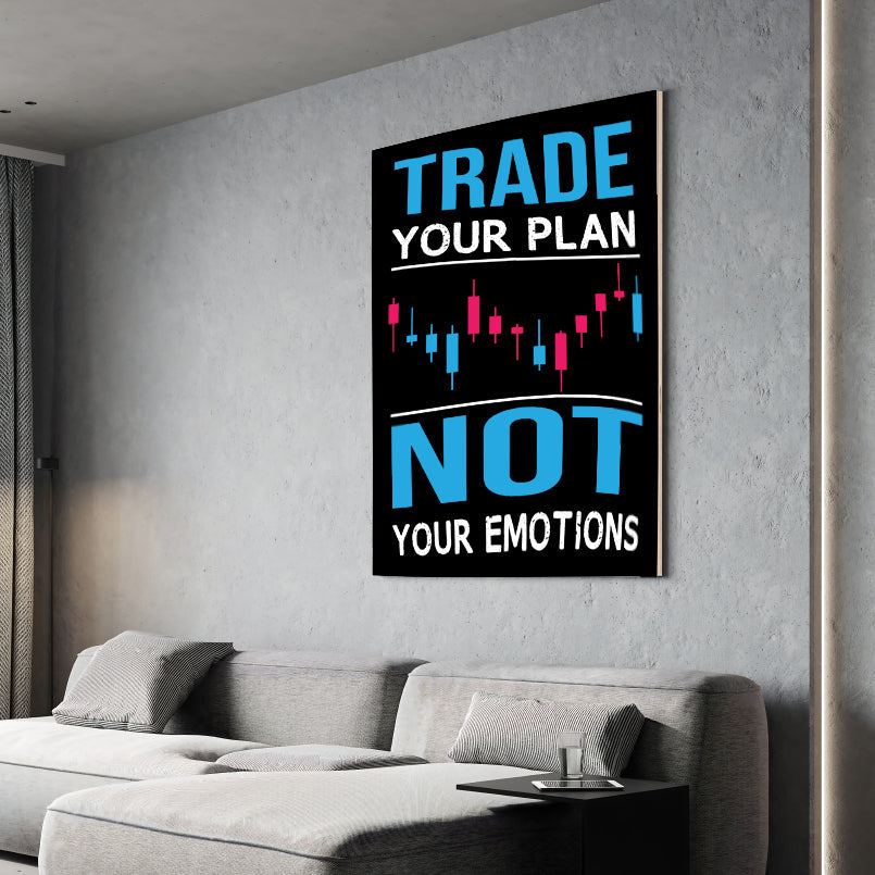 Trade Your Plan Not Emotions Wood Print Wall Art