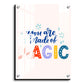 You Are Made of Magic Wood Print Wall Art