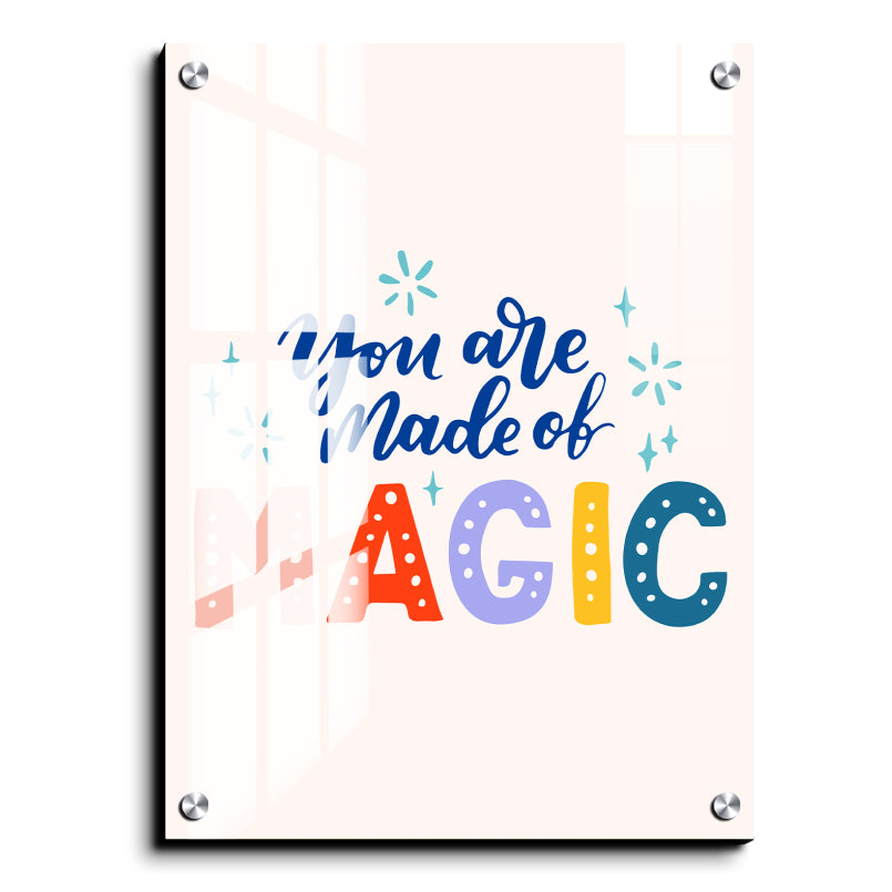 You Are Made of Magic Wood Print Wall Art