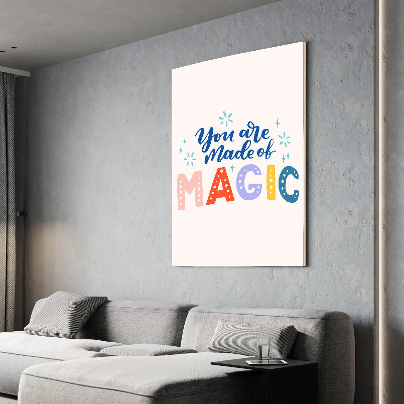 You Are Made of Magic Wood Print Wall Art