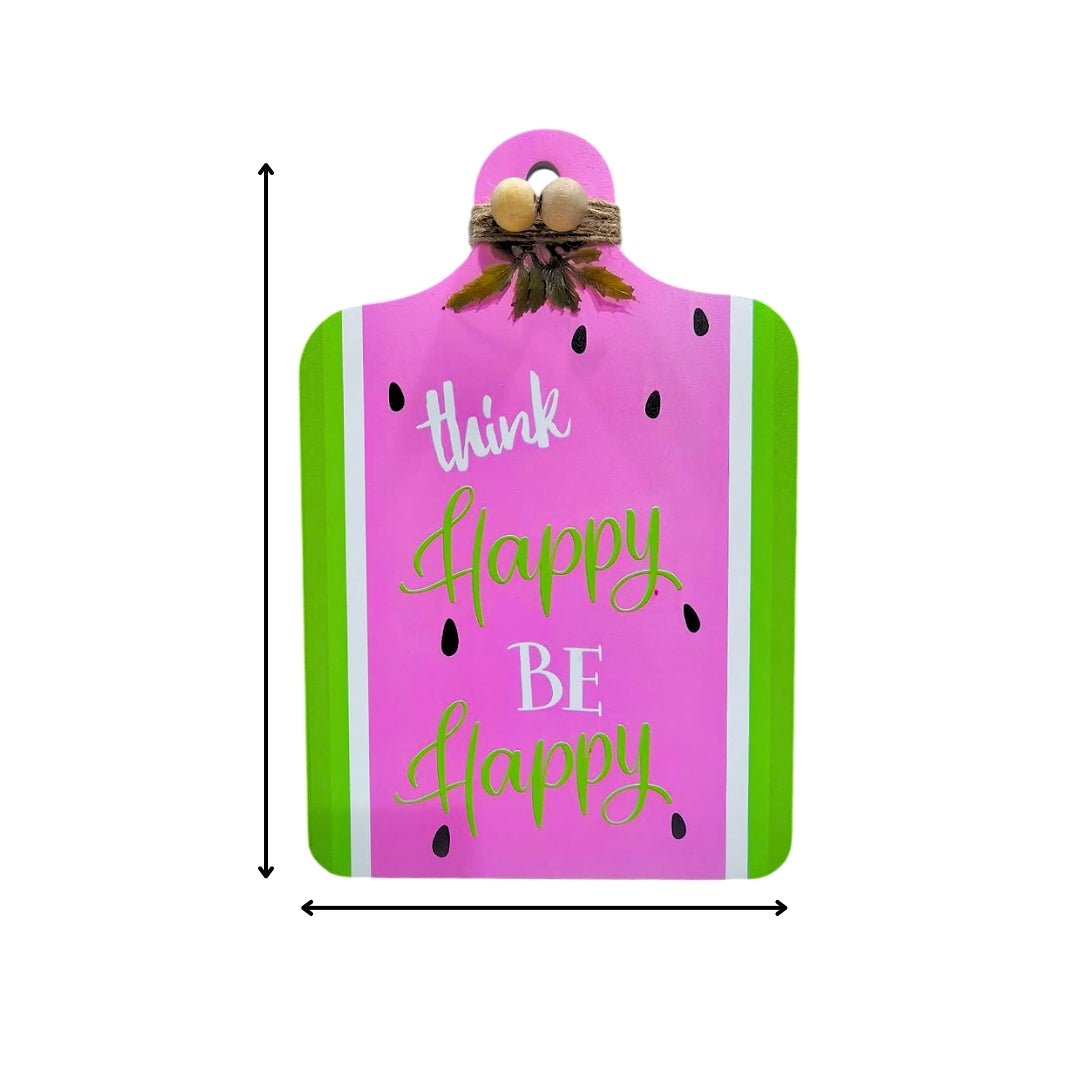 Chalk my Theme  Wooden Water Melon style Wall Hanging and Decorative item (Think Happy Be Happy)