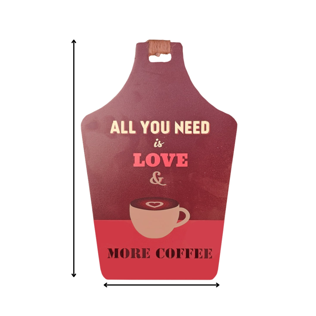 Chalk my Theme  Wooden Wall Hanging and Decorative item (All You Need Is Love & More Coffee)