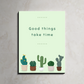 Good Things Take Time Wood Print Wall Art