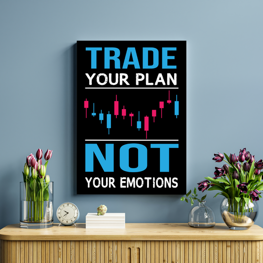 Trade Your Plan Not Emotions Wood Print Wall Art