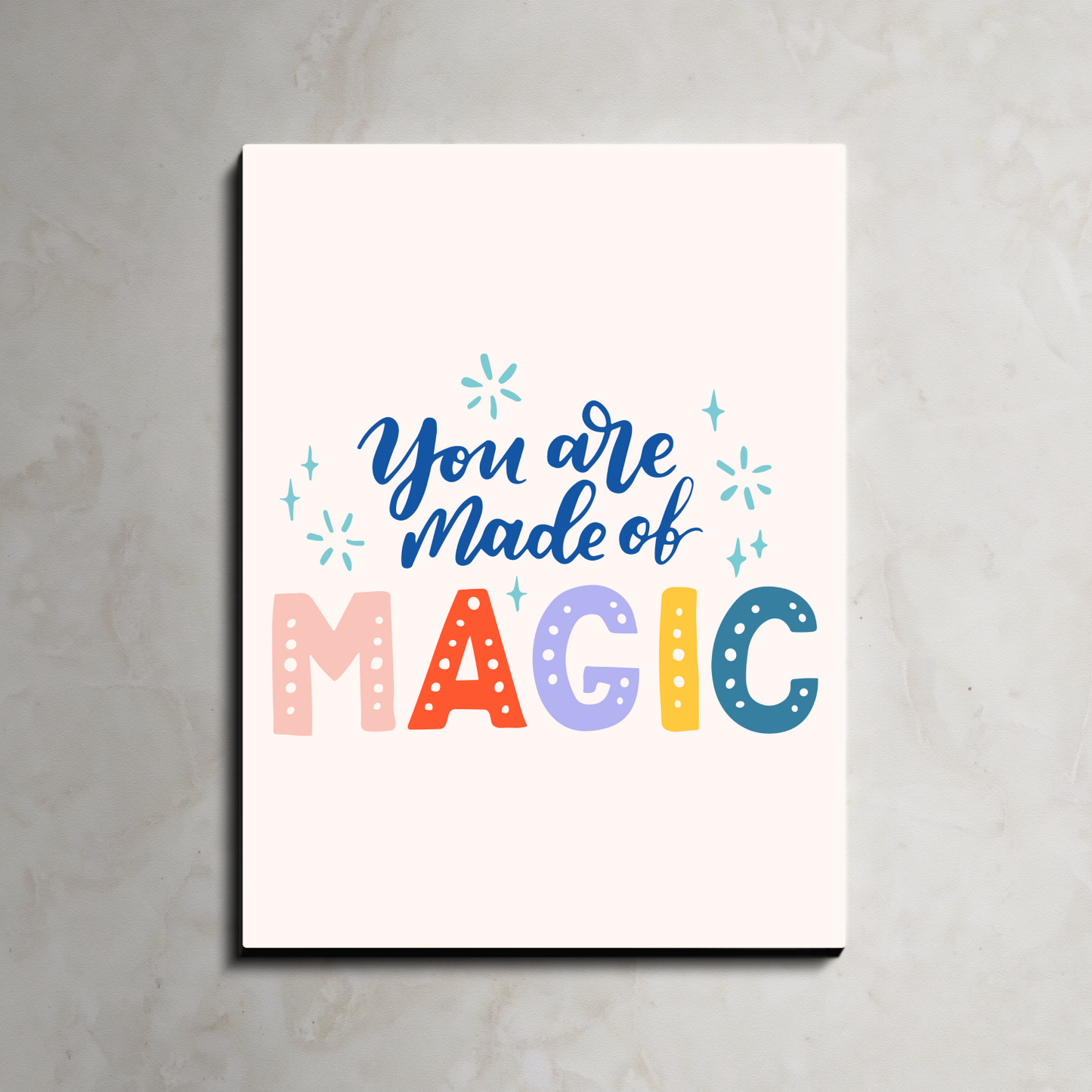 You Are Made of Magic Wood Print Wall Art
