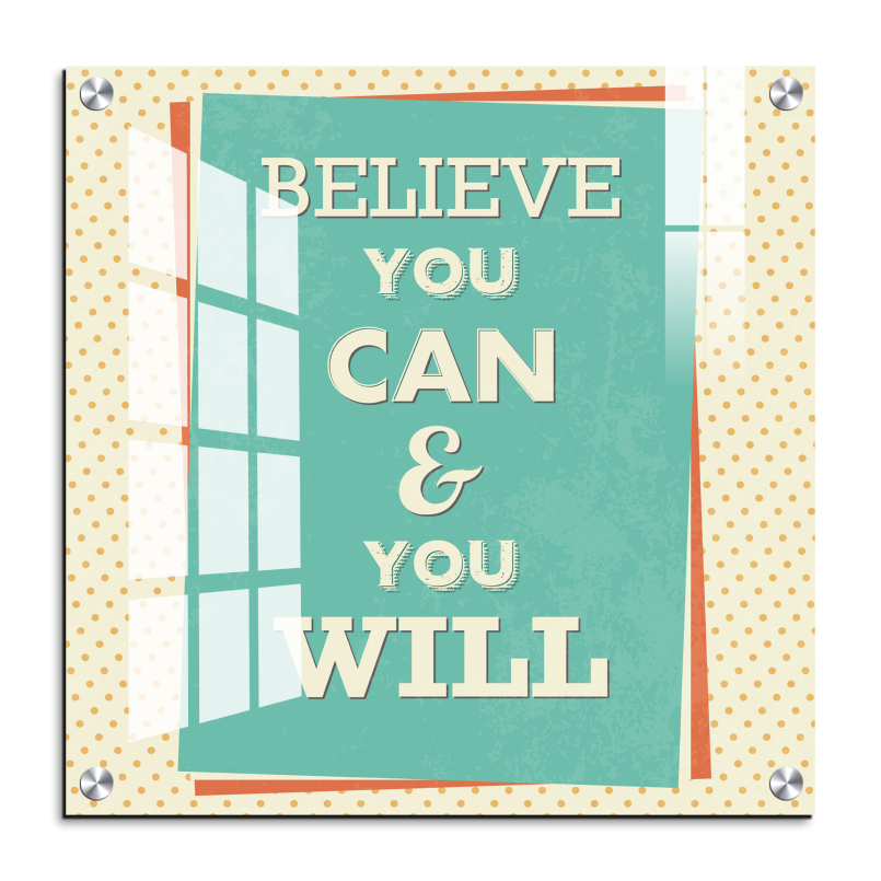 Believe You Can and You Will Motivational Quote Wood Print Wall Art