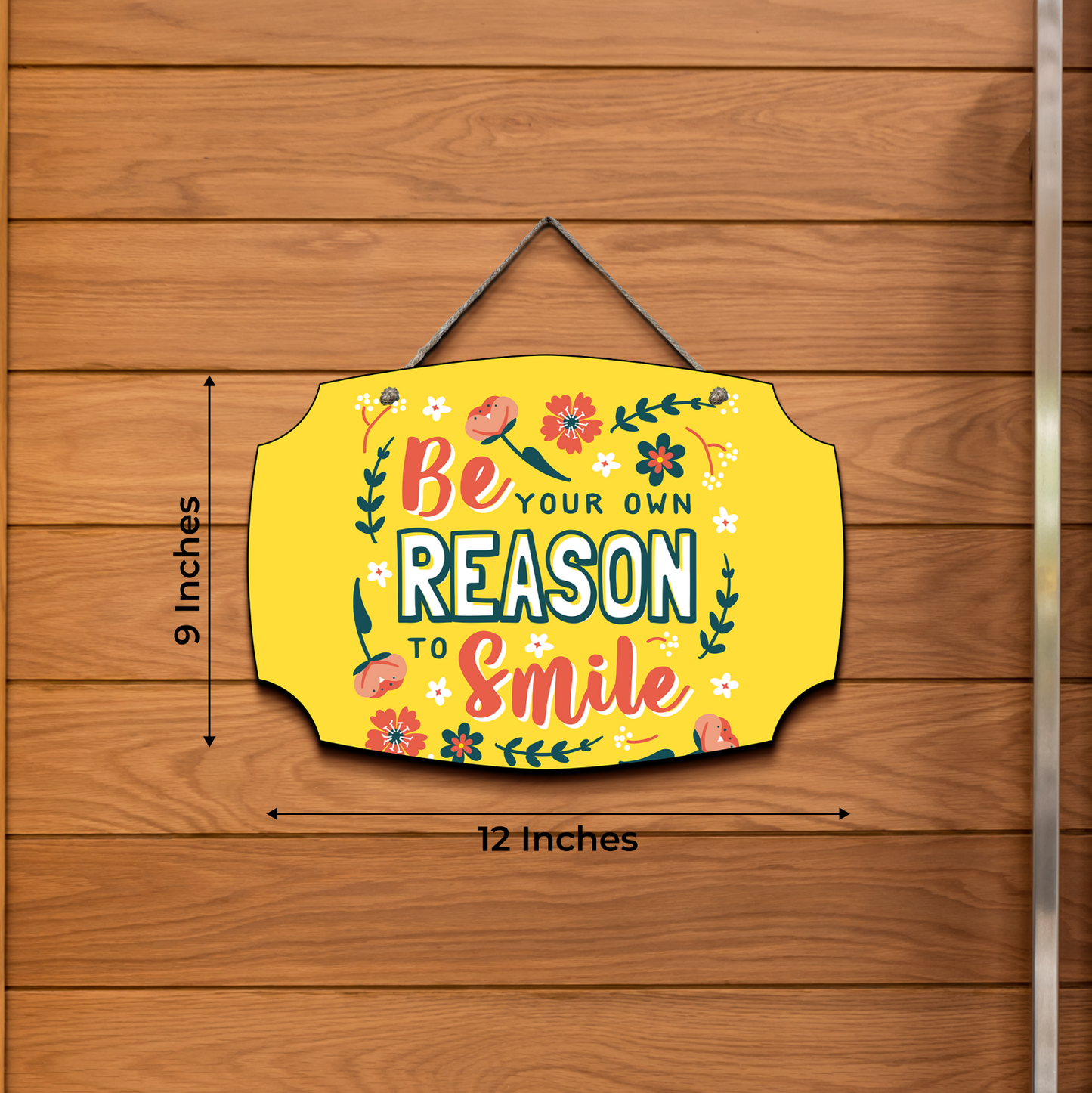 Be Your Own Reason To Smile Wood Print Colorful Wall or Door Hanging