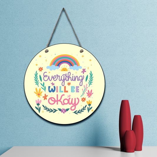 Everything Will Be Okay Wood Print Colorful Wall or Door Hanging