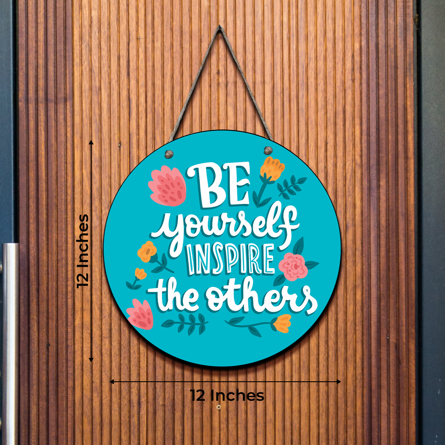 Be Yourself Inspire The Others Wood Print Colorful Wall or Door Hanging