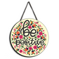 Be Positive Wood Print Colorful Wall or Door Hanging