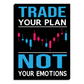 Trade Your Plan Not Emotions Wood Print Wall Art