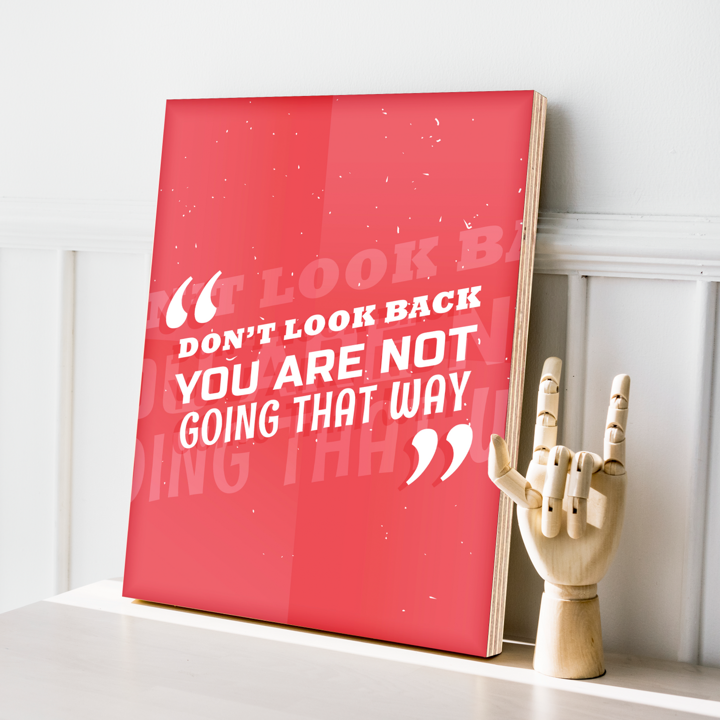 Don't Look Back Inspired Quotes Wood Print Wall Art