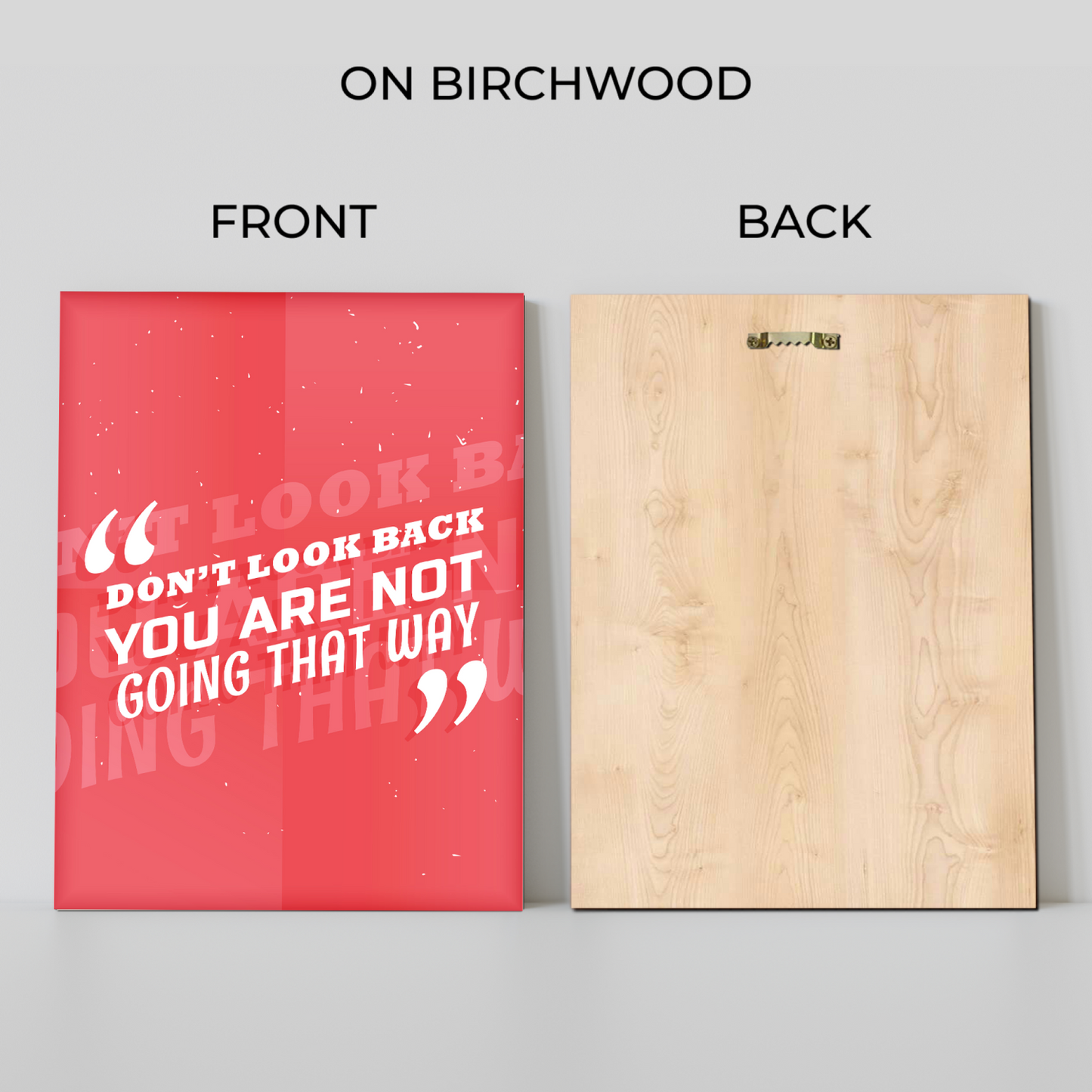 Don't Look Back Inspired Quotes Wood Print Wall Art