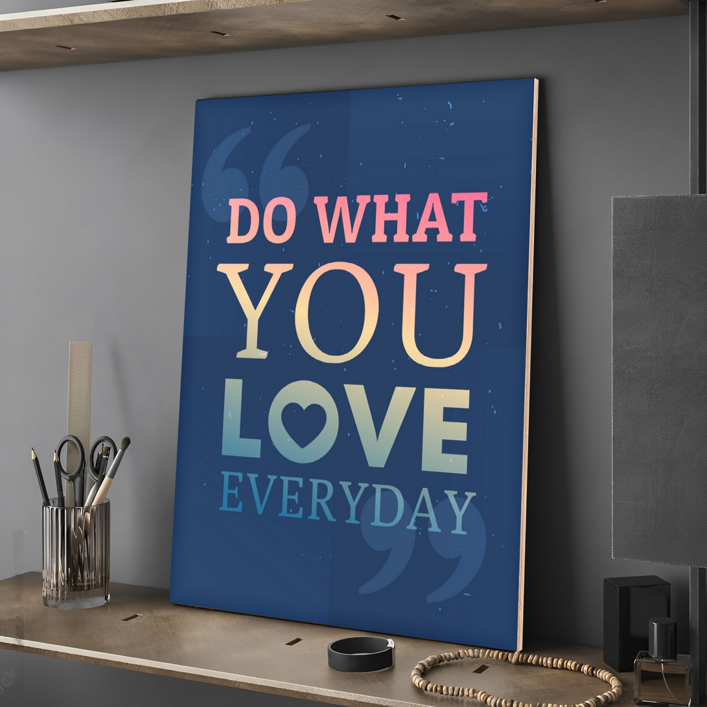 Do What You Love Inspired Quotes Wood Print Wall Art