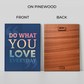 Do What You Love Inspired Quotes Wood Print Wall Art
