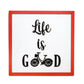 LIFE IS GOOD Wooden Quote Frame