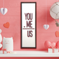 You + Me = US Quote Wooden Wall Art