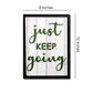 JUST KEEP GOING Motivational Wooden Frame Wall Art