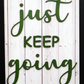JUST KEEP GOING Motivational Wooden Frame Wall Art