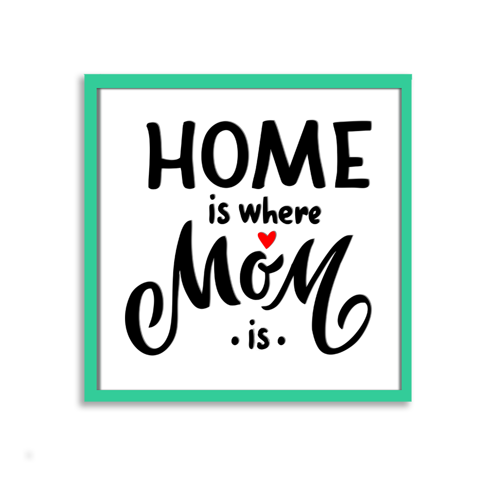 Home is Where MOM is Quote Wooden Frame Wall Art