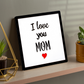 I LOVE YOU MOM Quote Wooden Frame Wall Hanging