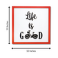LIFE IS GOOD Wooden Quote Frame