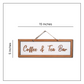Coffee and Tea Quote Wooden Hanging Sign Board