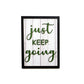 JUST KEEP GOING Motivational Wooden Frame Wall Art