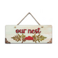 Our Nest Quote Rustic Vintage Wooden Door or Wall Hanging