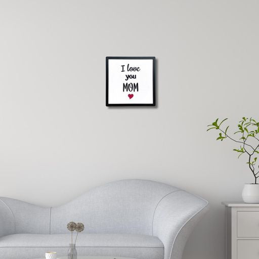 I LOVE YOU MOM Quote Wooden Frame Wall Hanging