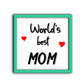 WORLD'S BEST MOM Quote Wooden Frame Wall Hanging